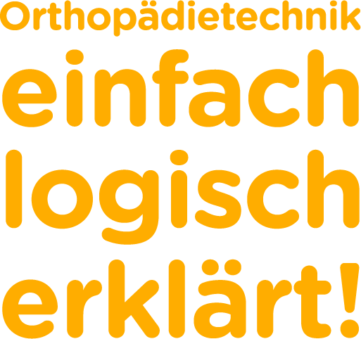 Orthop&auml;dietechnik einfach logisch erkl&auml;rt!